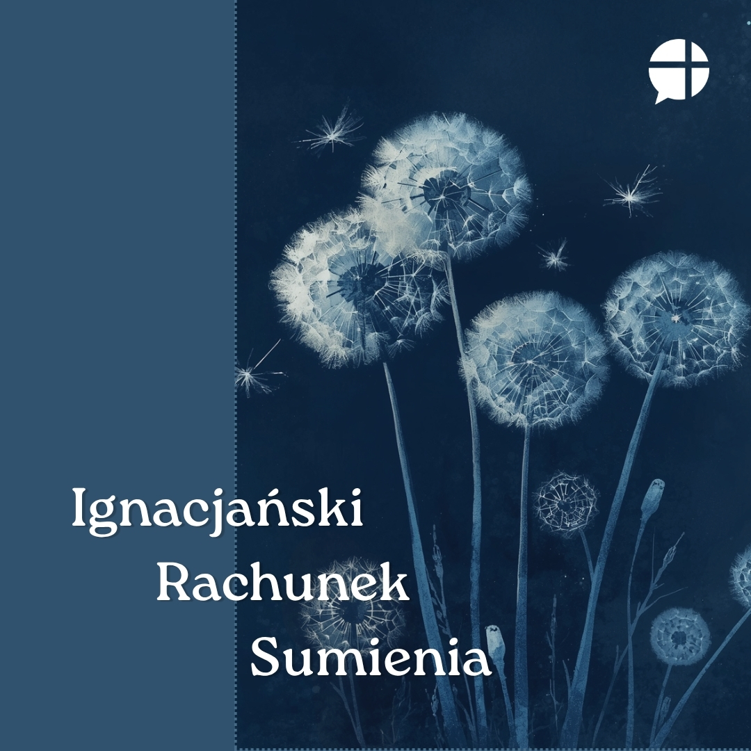 Modlitwa życiem. Ignacjański rachunek sumienia